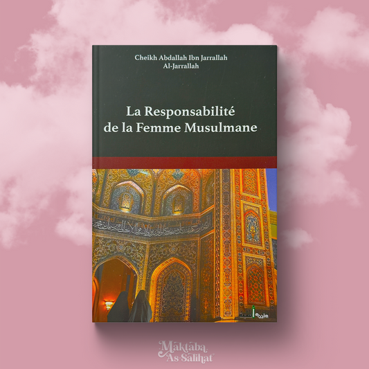 The responsibility of the Muslim woman